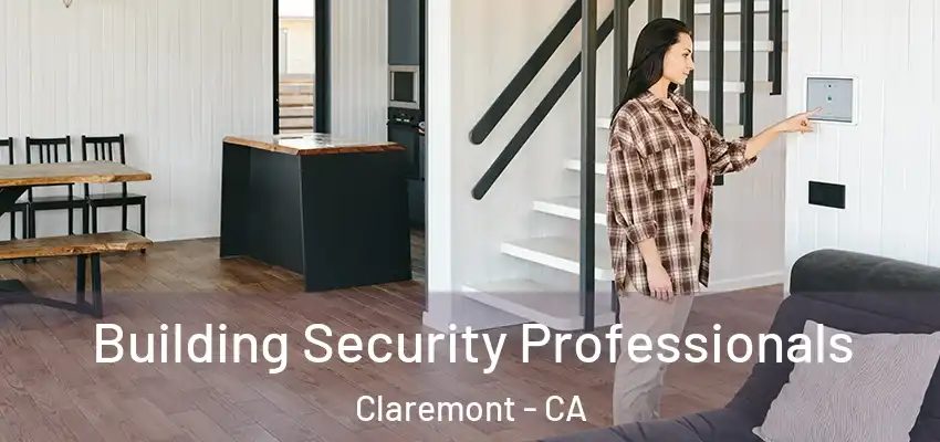 Building Security Professionals Claremont - CA