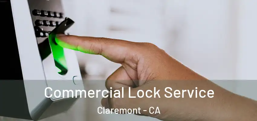  Commercial Lock Service Claremont - CA