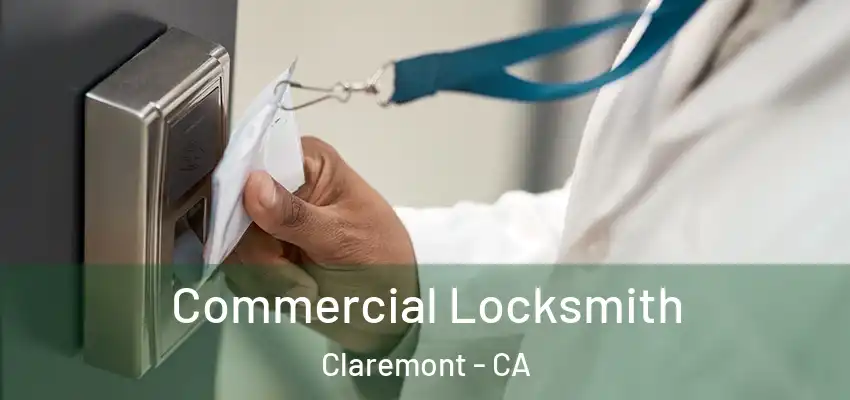 Commercial Locksmith Claremont - CA