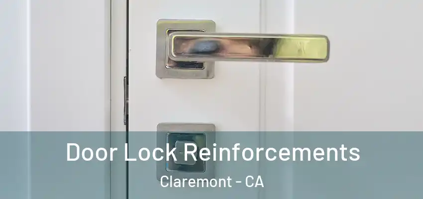 Door Lock Reinforcements Claremont - CA
