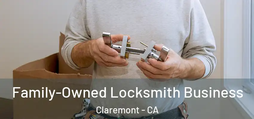  Family-Owned Locksmith Business Claremont - CA