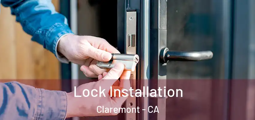Lock Installation Claremont - CA