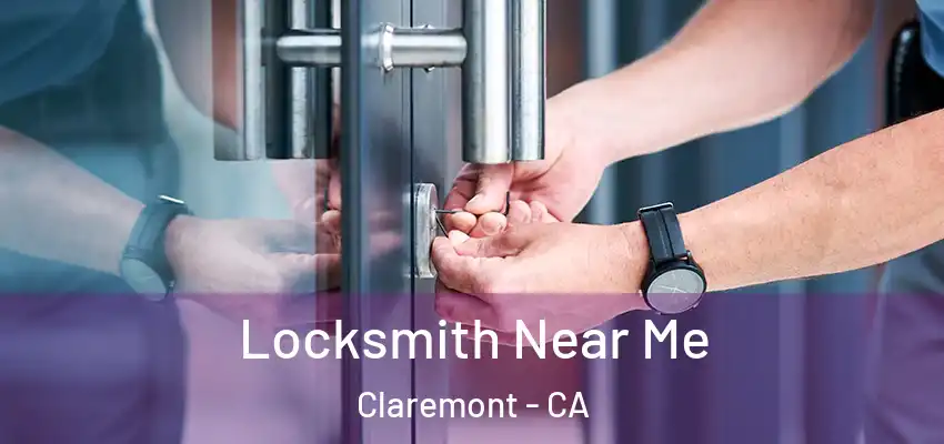  Locksmith Near Me Claremont - CA