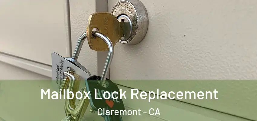  Mailbox Lock Replacement Claremont - CA