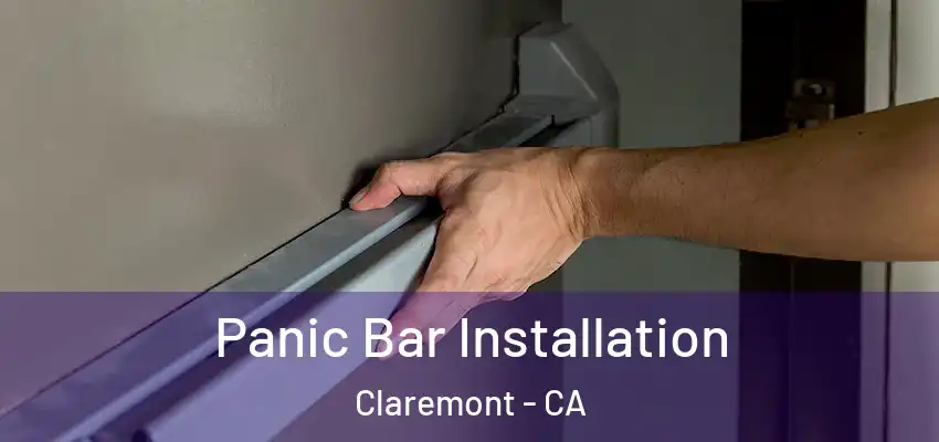 Panic Bar Installation Claremont - CA