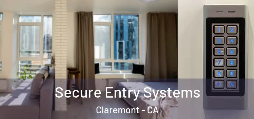 Secure Entry Systems Claremont - CA